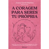 A Coragem para Seres Tu Própria