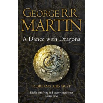 A Dance With Dragons: Part 1 Dreams and Dust (A Song of Ice and Fire, Book 5)
