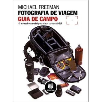 Fotografia de Viagem - Guia de Campo
