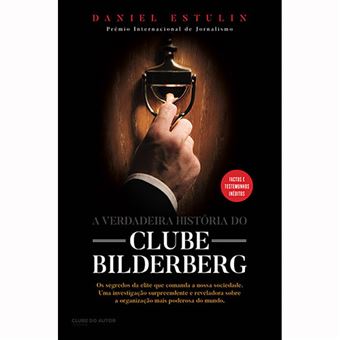 A Verdadeira História do Clube Bilderberg - Daniel Estulin - Compra Livros  na 