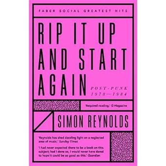 Rip it Up and Start Again - Postpunk 1978 - 1984 - Brochado - Simon ...