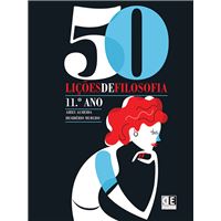 50 Lições de Filosofia 11º Ano - Manual do Aluno