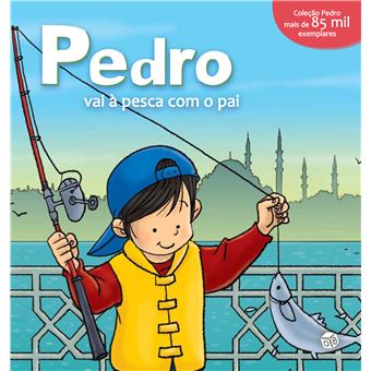Pedro Vai à Pesca com o Pai