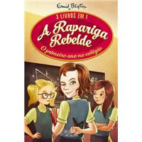 A Rapariga Rebelde - Livro 3 Em 1: O Primeiro Ano no Colégio