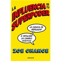 Influence Is Your Superpower by Zoe Chance: 9781984854353