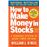 How to Make Money in Stocks: A Winning System in Good Times and Bad, Fourth Edition_0