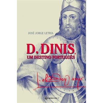 D. Dinis, um Destino Português