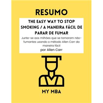 RESUMO - The Easy Way to Stop Smoking / A Maneira Fácil de Parar de Fumar - 1