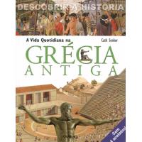 A Vida Quotidiana na Grécia Antiga