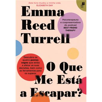 O que Me Está a Escapar? - Brochado - Emma Reed Turrell - Compra Livros ...