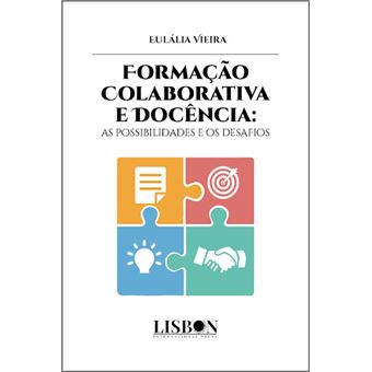 Formação Colaborativa e Docência: As Possibilidades e os Desafios