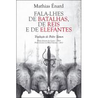 Fala-lhes de Batalhas, de Reis e de Elefantes