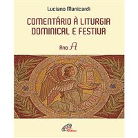 Comentário à Liturgia Dominical e Festiva - Ano A