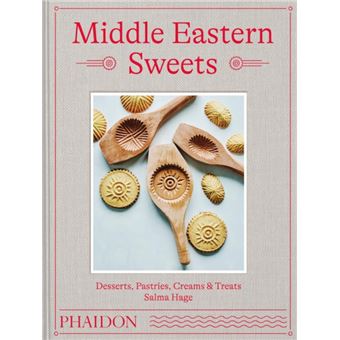 Middle Eastern Sweets : Desserts, Pastries, Creams & Treats - 1