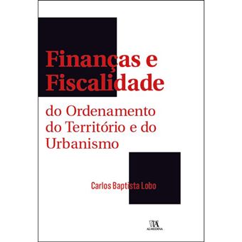 Finanças e Fiscalidade do Ordenamento do Território e do Urbanismo