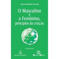 O Masculino e o Feminino - Princípios da Criação
