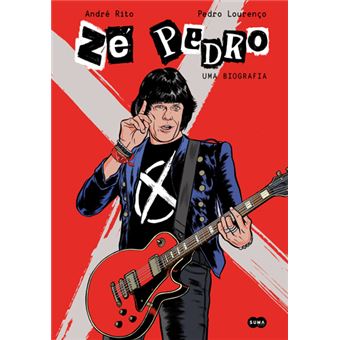 Zé Pedro: Uma Biografia