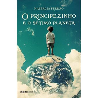 O Principezinho e o Sétimo Planeta - Brochado - Natércia Ferrão ...
