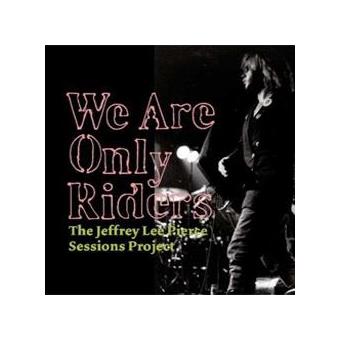 We Are Only Riders: The Jeffrey Lee Pierce Sessions Project (LP)