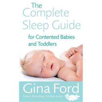 The Complete Sleep Guide For Contented Babies & Toddlers