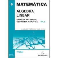 Álgebra Linear - Livro 2: Espaços Vectoriais e Geometria Analítica