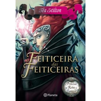 Princesas do Reino da Fantasia - Livro 13: A Feiticeira das Feiticeiras