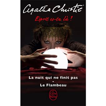 Esprit Es-Tu Là?: La Nuit qui ne Finit pas + Le Flambeau