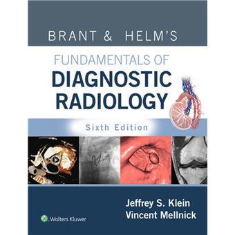 Brant & Helm's Fundamentals of Diagnostic Radiology - 1
