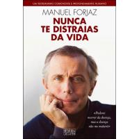 Nunca te Distraias da Vida