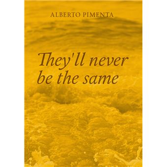 They'll Never Be The Same - Brochado - Alberto Pimenta - Compra Livros na