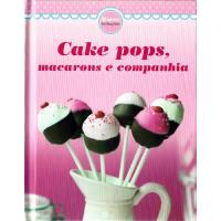 Cake Pops, Macarons e Companhia