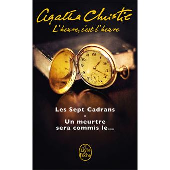 L'Heure c'est l'Heure: Les Sept Cadrans + Un Meurtre Sera Commis le...