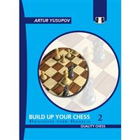 Build Up Your Chess 2 : Beyond the Basics