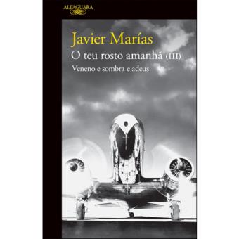 O Teu Rosto Amanhã - Livro 3: Veneno e Sombra e Adeus