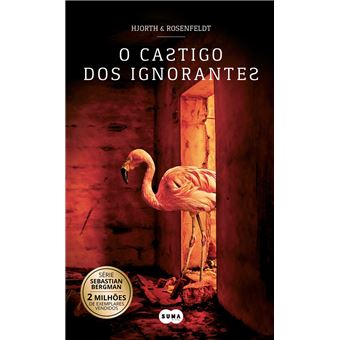 O castigo dos ignorantes (Sebastian Bergman 5)