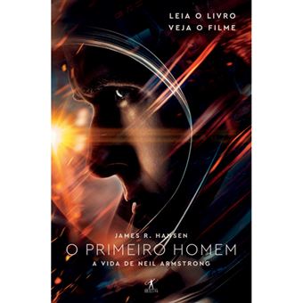 O Primeiro Homem: A Vida de Neil Armstrong