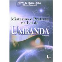 Mistérios e Práticas na Lei de Umbanda