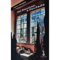 Nas Esquinas, a Saudade