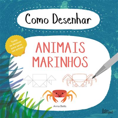 Anna Betts Como Desenhar Animais Marinhos