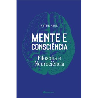Mente e Consciência, Filosofia e Neurociência