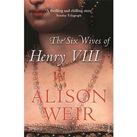 The Six Wives Of Henry VIII