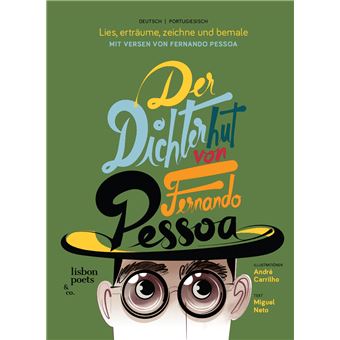 Der Dichterhut von Fernando Pessoa / O Chapéu de Poeta de Fernando Pessoa