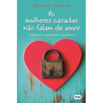 As Mulheres Casadas Não Falam de Amor