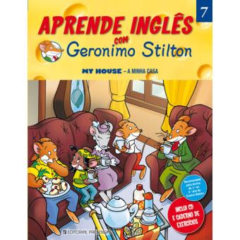 Aprende Inglês com Geronimo Stilton: My House - A Minha Casa