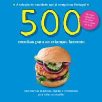 500 Receitas: Para as Crianças Fazerem
