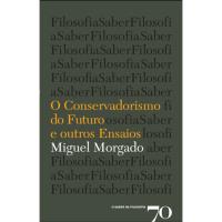 O Conservadorismo do Futuro e Outros Ensaios