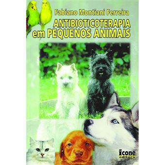 Antibioticoterapia Em Pequenos Animais - Brochado - Dr. Fabiano ...