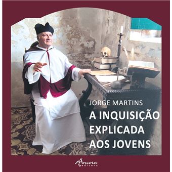 A Inquisição Explicada aos Jovens - 1