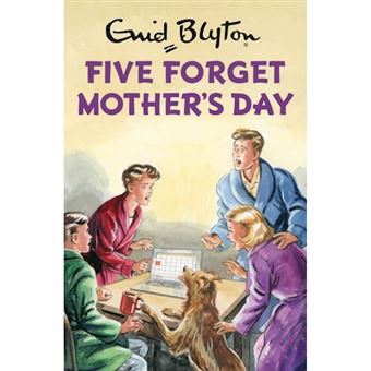 Five forget mother's day