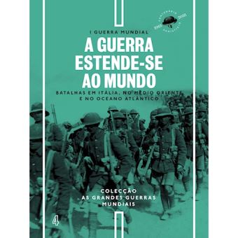 Primeira Guerra Mundial - Livro 4: A Guerra Estende-se ao Mundo